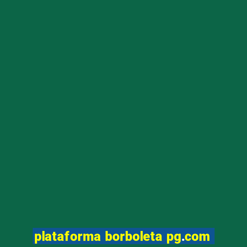 plataforma borboleta pg.com